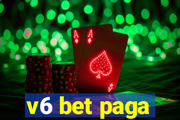 v6 bet paga